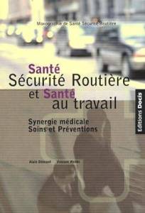 "Santé Sécurité Routière et Santé au travail"